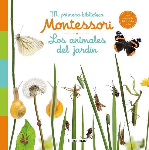 ANIMALES DEL JARDÍN. MI PRIMERA BIBLIOTECA MONTESSORI, LOS | 9788408244585 | AA.DD. | Llibreria Drac - Llibreria d'Olot | Comprar llibres en català i castellà online