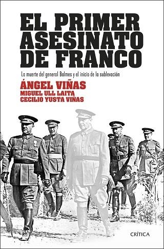 PRIMER ASESINATO DE FRANCO, EL | 9788491994114 | VIÑAS, ÁNGEL; ULL, MIGUEL; YUSTA, CECILIO | Llibreria Drac - Llibreria d'Olot | Comprar llibres en català i castellà online