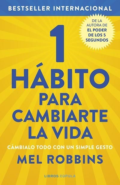 1 HÁBITO PARA CAMBIARTE LA VIDA | 9788448029098 | ROBBINS, MEL | Llibreria Drac - Llibreria d'Olot | Comprar llibres en català i castellà online