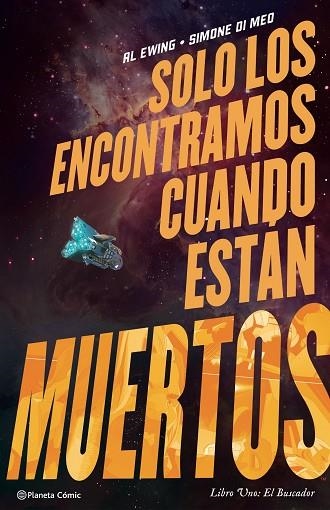 SOLO LOS ENCONTRAMOS CUANDO ESTÁN MUERTOS Nº 01 | 9788411120371 | EWING, AL; DI MEO, SIMONE | Llibreria Drac - Llibreria d'Olot | Comprar llibres en català i castellà online