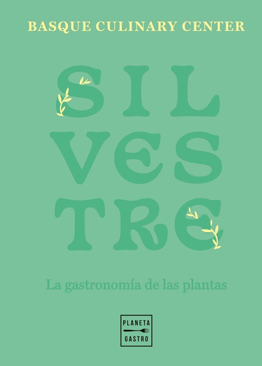 SILVESTRE | 9788408257790 | BASQUE CULINARY CENTER | Llibreria Drac - Llibreria d'Olot | Comprar llibres en català i castellà online