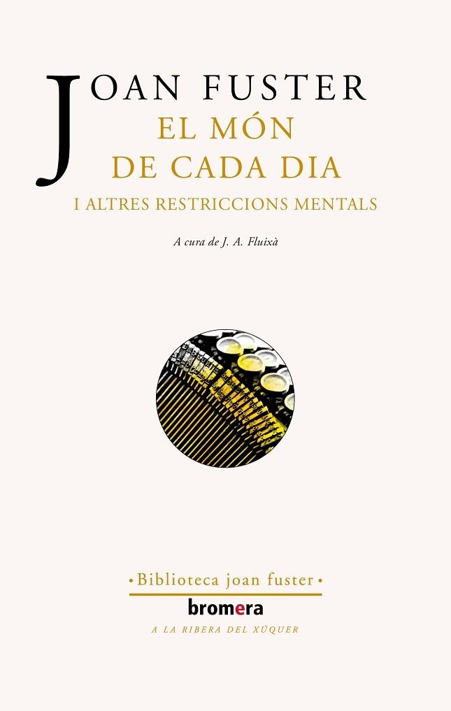 MÓN DE CADA DIA I ALTRES RESTRICCIONS MENTALS, EL | 9788413582825 | FUSTER, JOAN | Llibreria Drac - Llibreria d'Olot | Comprar llibres en català i castellà online