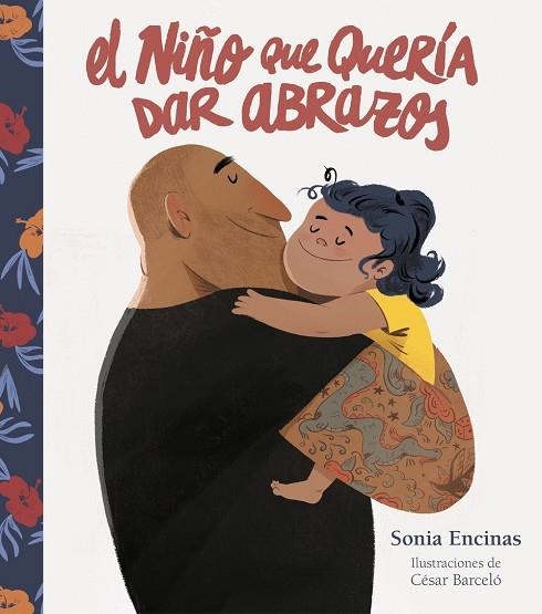 NIÑO QUE QUERÍA DAR ABRAZOS, EL | 9788448860769 | ENCINAS, SONIA; BARCELÓ, CÉSAR | Llibreria Drac - Llibreria d'Olot | Comprar llibres en català i castellà online