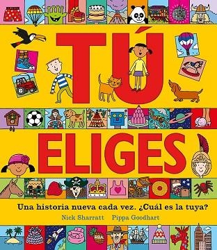 TÚ ELIGES. UNA HISTORIA NUEVA CADA VEZ. ¿CUÁL ES LA TUYA? | 9788427216891 | SHARRATT, NICK | Llibreria Drac - Llibreria d'Olot | Comprar llibres en català i castellà online