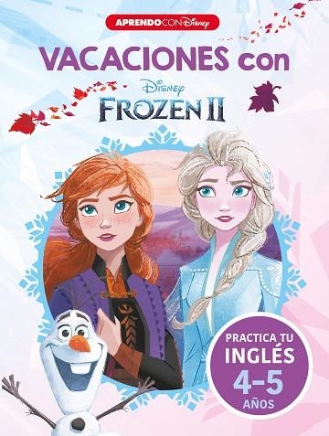 VACACIONES CON FROZEN II. PRACTICA TU INGLÉS (5 AÑOS) | 9788418039546 | DISNEY | Llibreria Drac - Llibreria d'Olot | Comprar llibres en català i castellà online