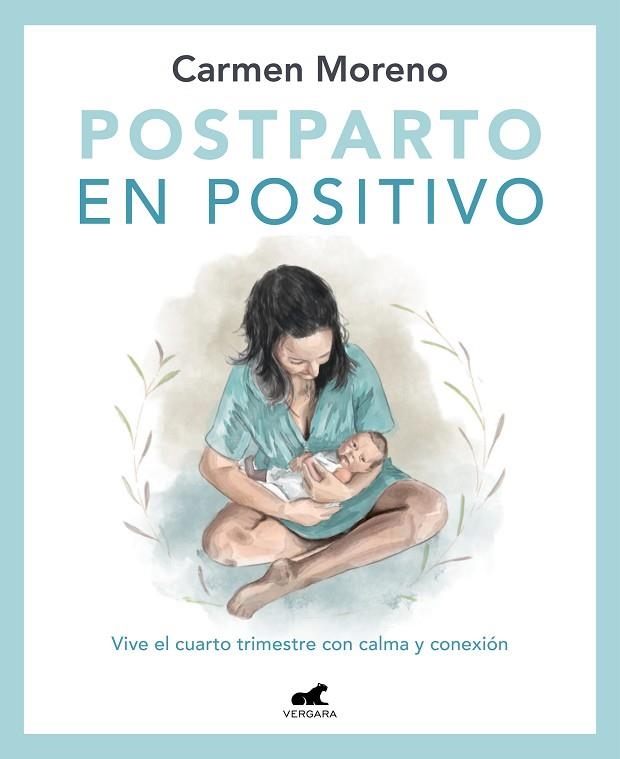 POSTPARTO EN POSITIVO: VIVE EL CUARTO TRIMESTRE CON CALMA Y CONEXIÓN | 9788418620546 | MORENO, CARMEN | Llibreria Drac - Llibreria d'Olot | Comprar llibres en català i castellà online