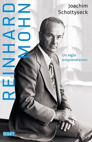 REINHARD MOHN. UN SIGLO EMPRENDIENDO | 9788418619786 | SCHOLTYSECK, JOACHIM | Llibreria Drac - Llibreria d'Olot | Comprar llibres en català i castellà online