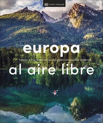 EUROPA AL AIRE LIBRE (VIAJES PARA REGALAR) | 9780241559789 | DK | Llibreria Drac - Llibreria d'Olot | Comprar llibres en català i castellà online