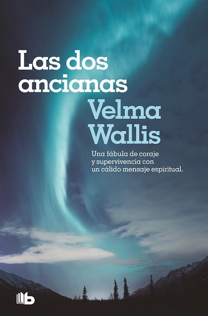 DOS ANCIANAS, LAS | 9788490708927 | WALLIS, VELMA | Llibreria Drac - Llibreria d'Olot | Comprar llibres en català i castellà online