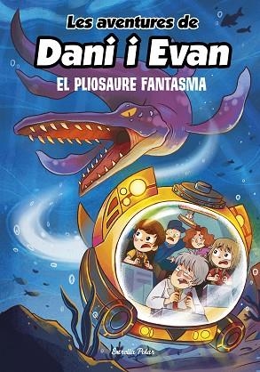 PLIOSAURE FANTASMA, EL (LES AVENTURES DE DANI I EVAN 6) | 9788413893051 | LAS AVENTURAS DE DANI Y EVAN | Llibreria Drac - Librería de Olot | Comprar libros en catalán y castellano online