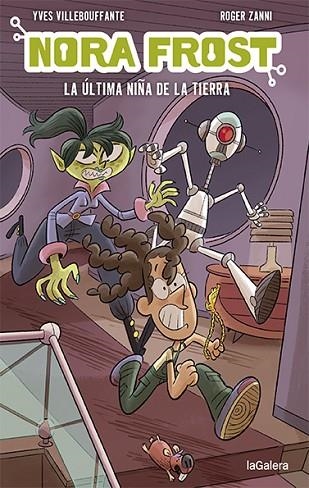 NORA FROST. LA ÚLTIMA NIÑA DE LA TIERRA | 9788424672553 | VILLEBOUFFANTE, YVES; ZANNI, ROGER | Llibreria Drac - Llibreria d'Olot | Comprar llibres en català i castellà online