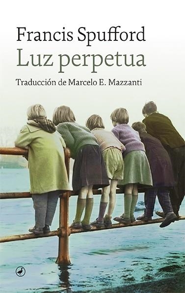 LUZ PERPETUA | 9788418800276 | SPUFFORD, FRANCIS | Llibreria Drac - Llibreria d'Olot | Comprar llibres en català i castellà online