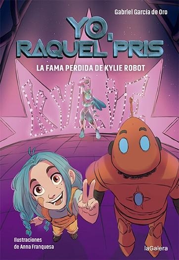 FAMA PERDIDA DE KYLIE ROBOT, LA (RAQUEL PRIS 2) | 9788424670948 | GARCÍA DE ORO, GABRIEL; FRANQUESA, ANNA | Llibreria Drac - Llibreria d'Olot | Comprar llibres en català i castellà online