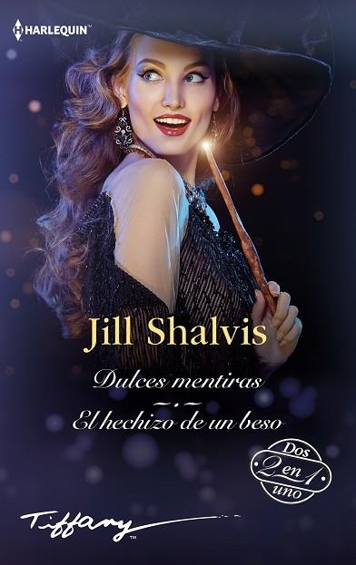 DULCES MENTIRAS | EL HECHIZO DE UN BESO | 9788411056564 | SHALVIS, JILL | Llibreria Drac - Llibreria d'Olot | Comprar llibres en català i castellà online