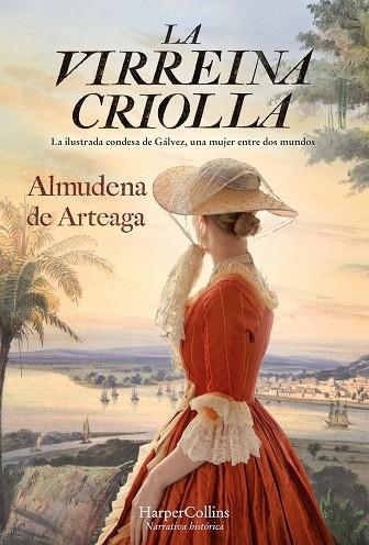 VIRREINA CRIOLLA, LA | 9788491397519 | DE ARTEAGA, ALMUDENA | Llibreria Drac - Llibreria d'Olot | Comprar llibres en català i castellà online