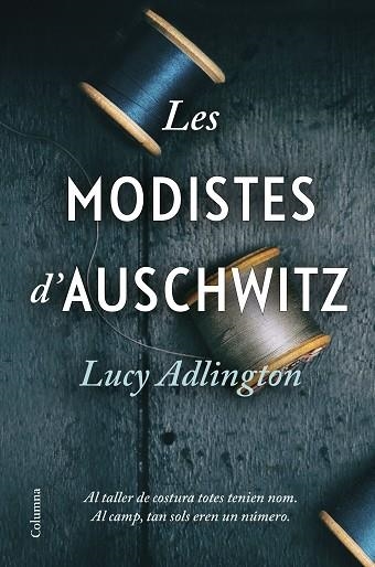 MODISTES D'AUSCHWITZ, LES | 9788466428996 | ADLINGTON, LUCY | Llibreria Drac - Llibreria d'Olot | Comprar llibres en català i castellà online