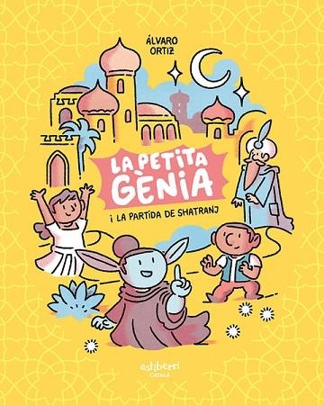 PETITA GÈNIA I LA PARTIDA DE SHATRANJ, LA  | 9788418909139 | ORTIZ, ÁLVARO | Llibreria Drac - Llibreria d'Olot | Comprar llibres en català i castellà online