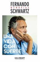 UNA VIDA CON SUERTE | 9788412499926 | SCHWARTZ, FERNANDO | Llibreria Drac - Llibreria d'Olot | Comprar llibres en català i castellà online