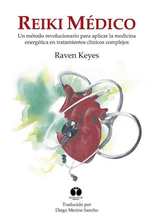 REIKI MEDICO | 9788494446375 | KEYES, RAVEN | Llibreria Drac - Llibreria d'Olot | Comprar llibres en català i castellà online