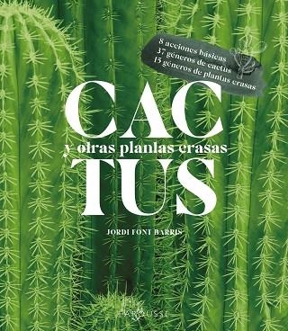 CACTUS Y OTRAS PLANTAS CRASAS | 9788418882463 | FONT, JORDI | Llibreria Drac - Librería de Olot | Comprar libros en catalán y castellano online