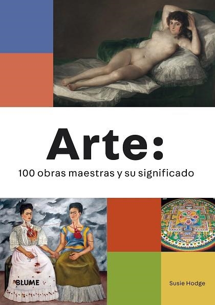 ARTE: 100 OBRAS MAESTRAS Y SU SIGNIFICADO | 9788418725609 | HODGE, SUSIE | Llibreria Drac - Librería de Olot | Comprar libros en catalán y castellano online