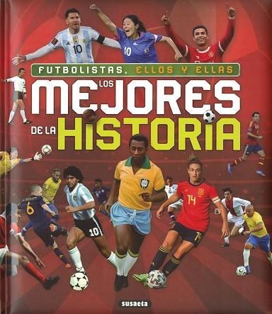 FUTBOLISTAS, ELLOS Y ELLAS, LOS MEJORES DE LA HISTORIA | 9788467789423 | MORÁN, JOSÉ | Llibreria Drac - Llibreria d'Olot | Comprar llibres en català i castellà online