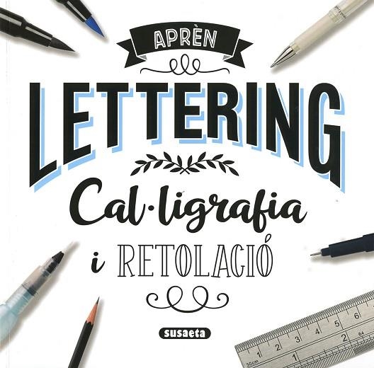 LETTERING CAL·LIGRAFIA I RETOLACIÓ | 9788467789959 | SUSAETA, EQUIP | Llibreria Drac - Llibreria d'Olot | Comprar llibres en català i castellà online