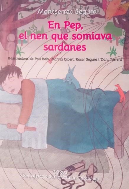 EN PEP, EL NEN QUE SOMIAVA SARDANES | 9788494848896 | SEGURA, MONTSERRAT | Llibreria Drac - Llibreria d'Olot | Comprar llibres en català i castellà online