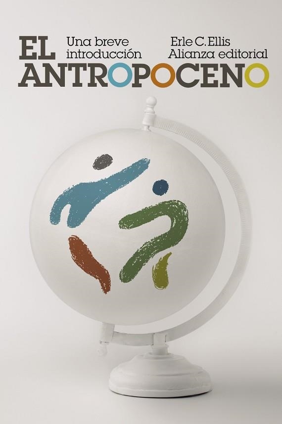 ANTROPOCENO, EL. UNA BREVE INTRODUCCIÓN | 9788413628615 | ELLIS, ERLE C. | Llibreria Drac - Llibreria d'Olot | Comprar llibres en català i castellà online