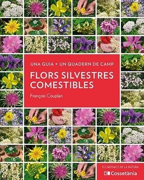 FLORS SILVESTRES COMESTIBLES | 9788413560533 | COUPLAN, FRANÇOIS | Llibreria Drac - Llibreria d'Olot | Comprar llibres en català i castellà online