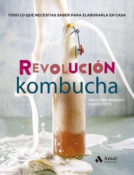 REVOLUCIÓN KOMBUCHA | 9788497355100 | BUREAU, SÉBASTIEN; CÔTÉ, DAVID | Llibreria Drac - Llibreria d'Olot | Comprar llibres en català i castellà online