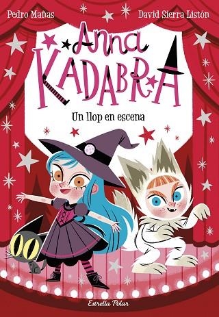 LLOP EN ESCENA, UN (ANNA KADABRA 9) | 9788413892047 | MAÑAS, PEDRO | Llibreria Drac - Llibreria d'Olot | Comprar llibres en català i castellà online