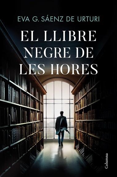 LLIBRE NEGRE DE LES HORES, EL | 9788466429146 | GARCÍA SÁENZ DE URTURI, EVA | Llibreria Drac - Llibreria d'Olot | Comprar llibres en català i castellà online