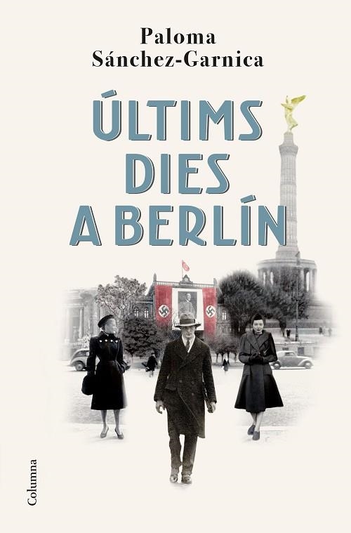 ÚLTIMS DIES A BERLÍN | 9788466429139 | SÁNCHEZ-GARNICA, PALOMA | Llibreria Drac - Llibreria d'Olot | Comprar llibres en català i castellà online