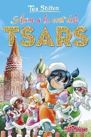 AMOR A LA CORT DELS TSARS (TEA STILTON 21) | 9788413892177 | STILTON, TEA | Llibreria Drac - Llibreria d'Olot | Comprar llibres en català i castellà online