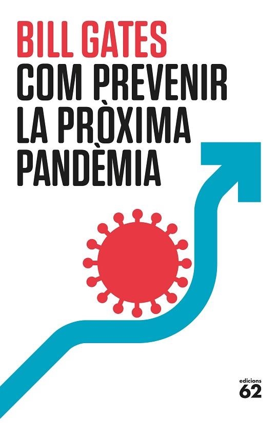 COM PREVENIR LA PRÒXIMA PANDÈMIA | 9788429780307 | GATES, BILL | Llibreria Drac - Librería de Olot | Comprar libros en catalán y castellano online