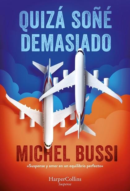 QUIZÁ SOÑÉ DEMASIADO | 9788491397526 | BUSSI, MICHEL | Llibreria Drac - Llibreria d'Olot | Comprar llibres en català i castellà online