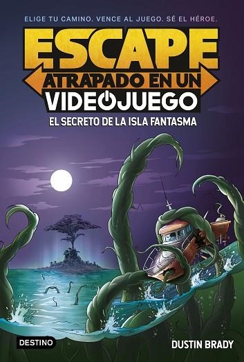 SECRETO DE LA ISLA FANTASMA, EL (ESCAPE: ATRAPADO EN UN VIDEOJUEGO 1) | 9788408253976 | BRADY, DUSTIN | Llibreria Drac - Llibreria d'Olot | Comprar llibres en català i castellà online