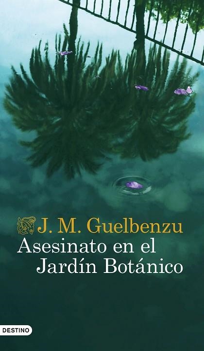 ASESINATO EN EL JARDÍN BOTÁNICO | 9788423361687 | GUELBENZU, J. M. | Llibreria Drac - Llibreria d'Olot | Comprar llibres en català i castellà online