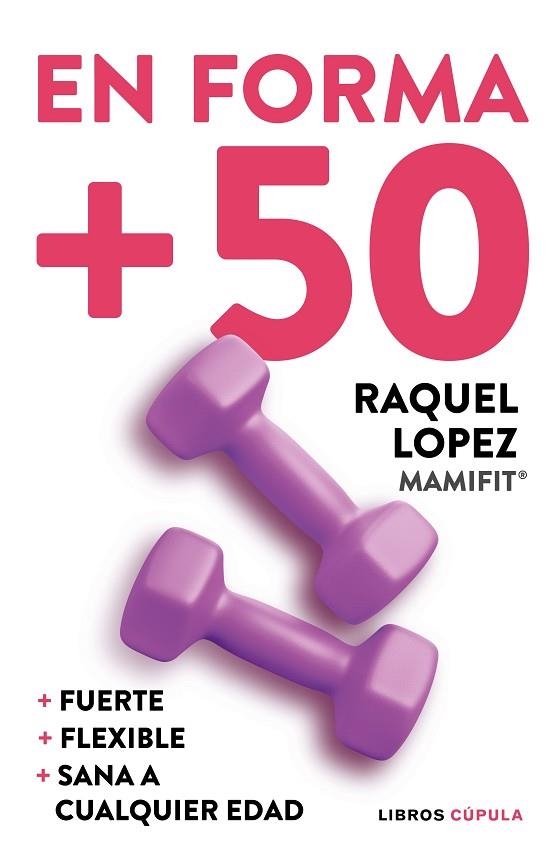 EN FORMA +50 | 9788448029593 | LÓPEZ ÁLVAREZ, RAQUEL | Llibreria Drac - Llibreria d'Olot | Comprar llibres en català i castellà online