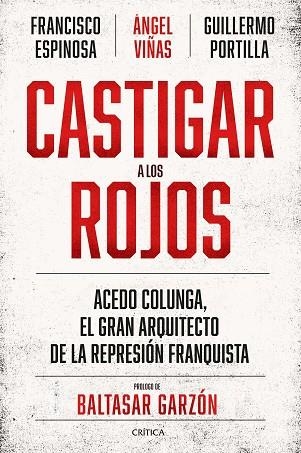 CASTIGAR A LOS ROJOS | 9788491994244 | VIÑAS, ÁNGEL; ESPINOSA, FRANCISCO; PORTILLA, GUILLERMO | Llibreria Drac - Llibreria d'Olot | Comprar llibres en català i castellà online