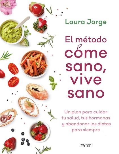 MÉTODO COME SANO VIVE SANO, EL | 9788408257738 | JORGE, LAURA | Llibreria Drac - Llibreria d'Olot | Comprar llibres en català i castellà online