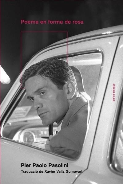 POEMA EN FORMA DE ROSA | 9788418693069 | PASOLINI, PIER PAOLO | Llibreria Drac - Llibreria d'Olot | Comprar llibres en català i castellà online