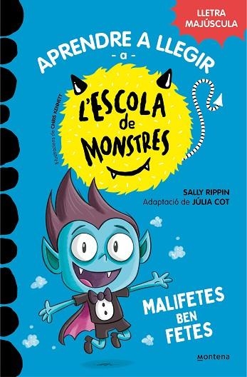 MALIFETES BEN FETES (APRENDRE A LLEGIR A L'ESCOLA DE MONSTRES 6) | 9788419085580 | RIPPIN, SALLY; COT, JÚLIA | Llibreria Drac - Llibreria d'Olot | Comprar llibres en català i castellà online