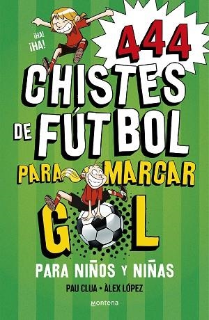 444 CHISTES DE FUTBOL PARA MARCAR GOL (SÚPER CHISTES 5) | 9788419085665 | LÓPEZ, ÀLEX; CLUA, PAU | Llibreria Drac - Llibreria d'Olot | Comprar llibres en català i castellà online