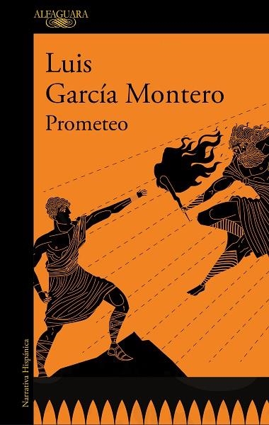 PROMETEO | 9788420463056 | GARCÍA MONTERO, LUIS | Llibreria Drac - Librería de Olot | Comprar libros en catalán y castellano online