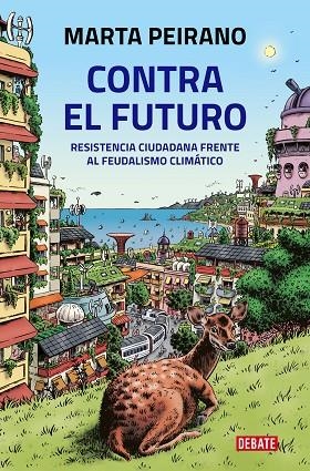 CONTRA EL FUTURO | 9788418619212 | PEIRANO, MARTA | Llibreria Drac - Llibreria d'Olot | Comprar llibres en català i castellà online