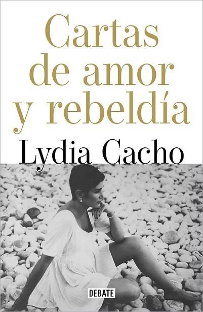 CARTAS DE AMOR Y DE REBELDÍA | 9788418967146 | CACHO, LYDIA | Llibreria Drac - Llibreria d'Olot | Comprar llibres en català i castellà online