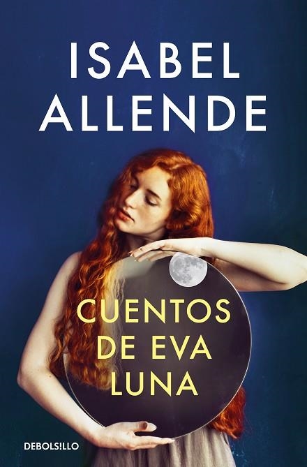 CUENTOS DE EVA LUNA | 9788466360777 | ALLENDE, ISABEL | Llibreria Drac - Llibreria d'Olot | Comprar llibres en català i castellà online