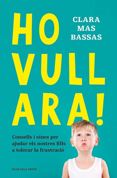 HO VULL ARA! | 9788418062230 | MAS BASSAS, CLARA | Llibreria Drac - Llibreria d'Olot | Comprar llibres en català i castellà online